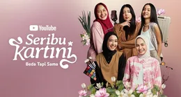 5 Kreator YouTube dalam Serial Seribu Kartini yang Berani Dobrak ...
