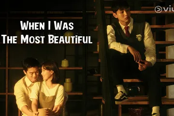 Sinopsis drakor When I Was The Most Beautiful, drama Korea populer di Viu