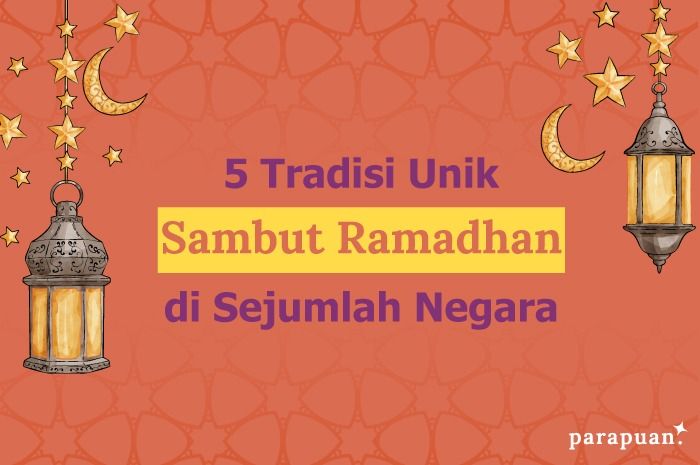Setiap negara memiliki tradisi unik untuk menyambut ramadhan. Berikut tradisi sambut ramadhan dari berbagai negara yang jarang diketahui