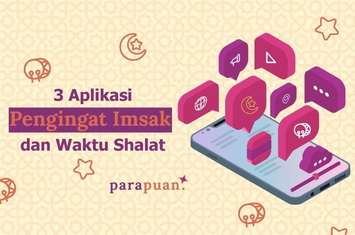 Ramadhan merupakan bulan yang tepat bagi kita mengumpulkan pahala ya, Kawan Puan. Makin maksimal dengan tidak melewatkan shalat karena 3 aplikasi ini