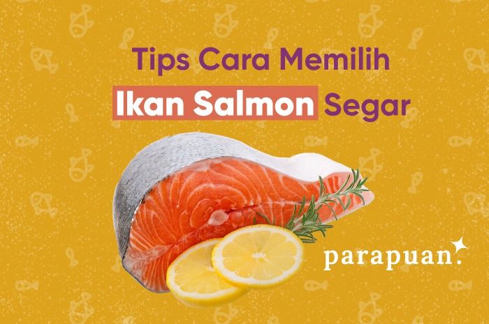 Ikan salmon yang sudah enggak segar biasanya akan membuat perut kita jadi enggak nyaman. Oleh karena itu, ini cara memilih ikan salmon segar