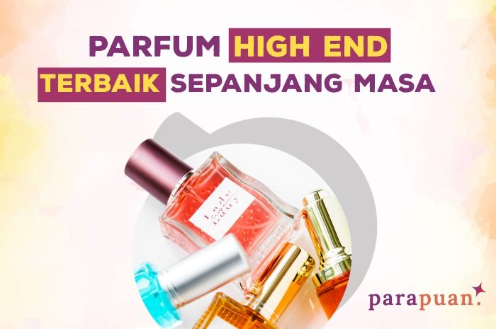 Bagi Kawan Puan yang sedang mencari parfum high end untuk hadiah atau dipakai sendiri, coba 5 parfum berikut ini, yuk!