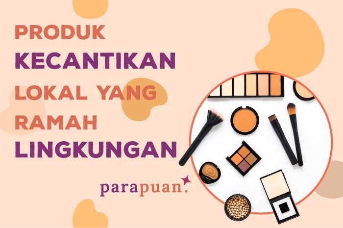 Beberapa waktu lalu kita memperingati Hari Bumi ya, Kawan Puan. Bicara tentang peringatan hari tersebut, ada produk lokal ramah lingkungan, lho!