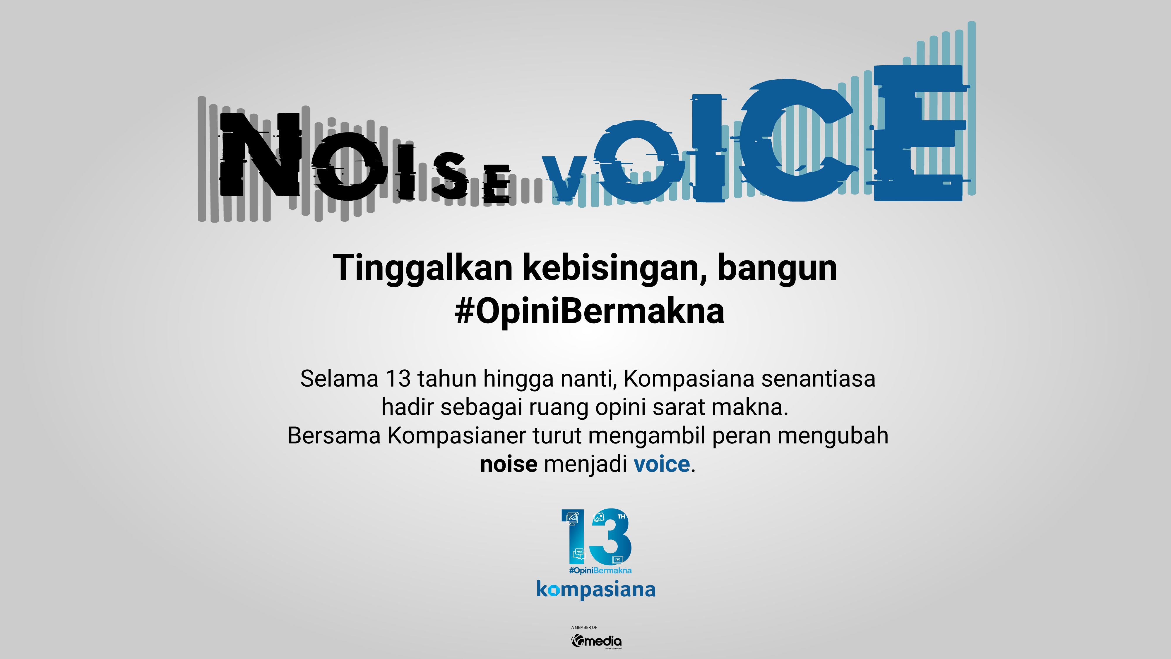 Kompasiana genap berusia 13 tahun, Kawan Puan. Di usia barunya, Kompasiana ajak kreator untuk membangun #OpiniBermakna!