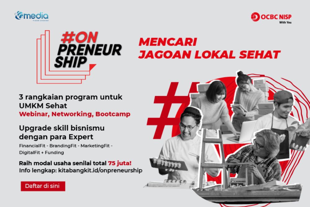 Dukung UMKM, ekosistem kolaboratif bertajuk #ONPreneurship MENCARI JAGOAN LOKAL SEHAT diselenggarakan oleh Bank OCBC NISP dan Kompas Gramedia Grup!