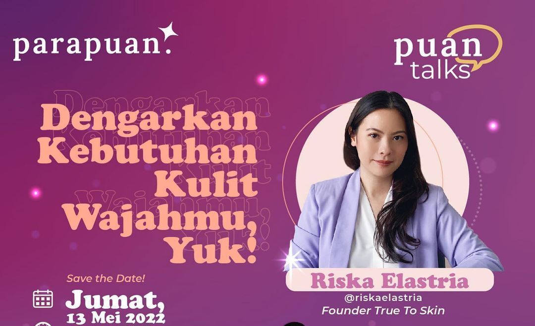 Jangan lupa saksikan Puan Talks x True to Skin yang akan mengupas tuntas soal kebutuhan kulit. Catat tanggal dan waktunya berikut!