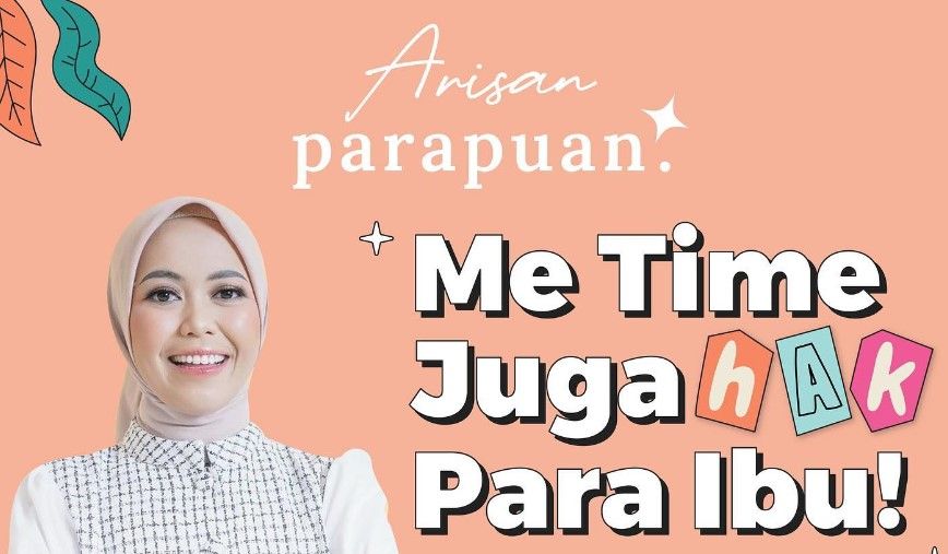 Bidan sekaligus working mom Jamilatus Sa'diyah membongkar pentingnya me time bagi para ibu di Arisan Parapuan 20. Seperti apa?