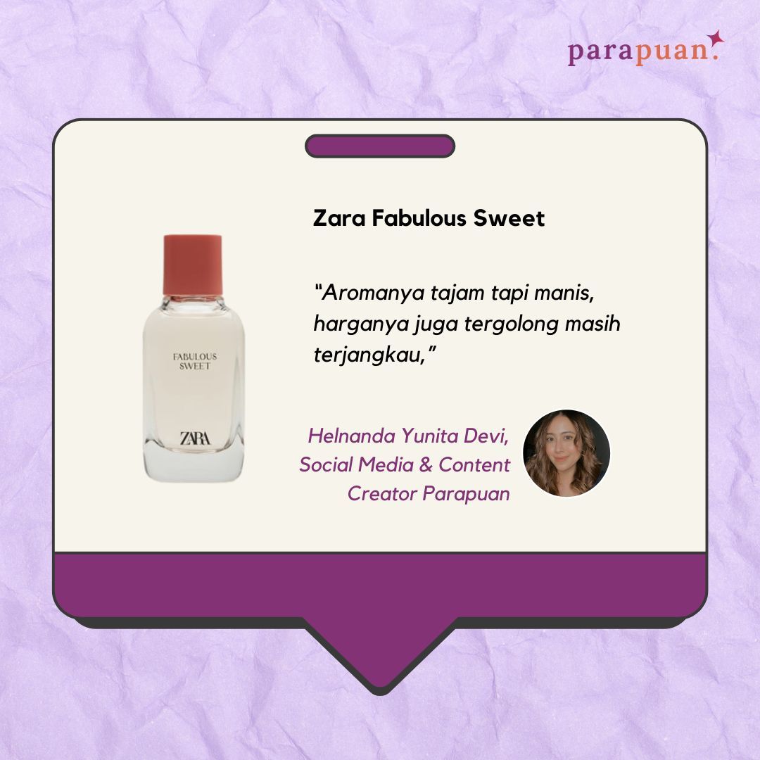 Rekomendasi parfum pilihan Parapuan - Zara Fabulous Sweet.