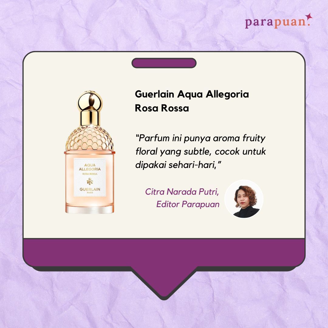 Rekomendasi parfum pilihan PARAPUAN - Guerlain Aqua Allegoria Rosa Rossa.