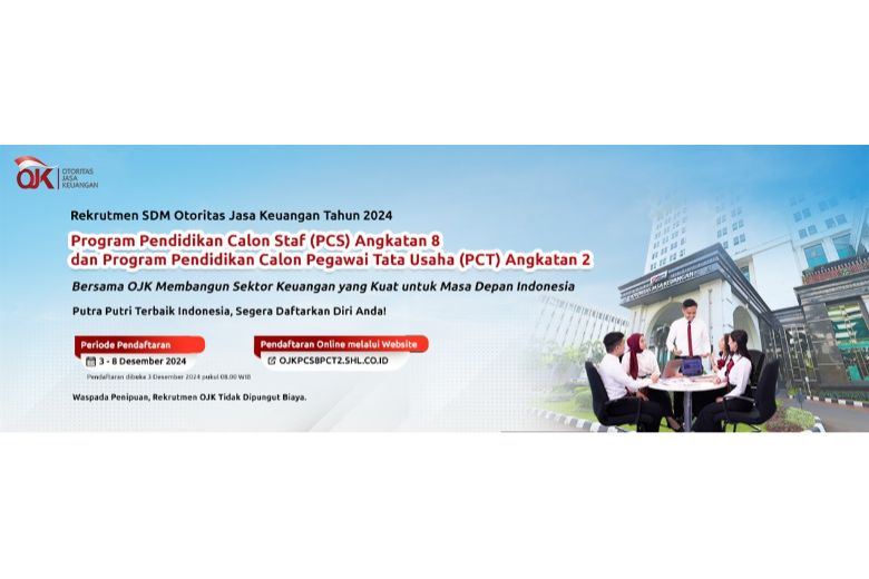 Otoritas Jasa Keuangan (OJK) membuka rekrutmen pegawai sumber eksternal (outsource) untuk PCS dan PCT. Apa itu?