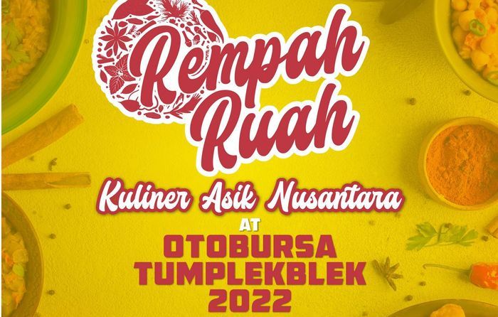 Kabar baik buat pecinta kuliner dan otomotif, Otobursa Tumplek Blek 2022 hadirkan kuliner asik Nusantara Rempah Ruah. Catat tanggal acaranya berikut!