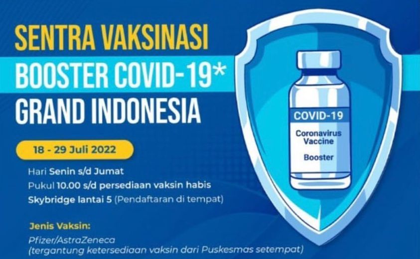 Berikut ini info lokasi vaksin booster di Grand Indonesia yang akan dimulai hari Ini, 18 Juli 2022. Simak jadwal dan syaratnya