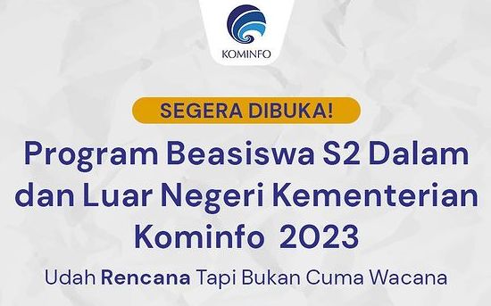 Program beasiswa S2 dari Kominfo segera dibuka, ini syarat dan mitra kampus di dalam dan luar negeri yang bisa kamu pilih!